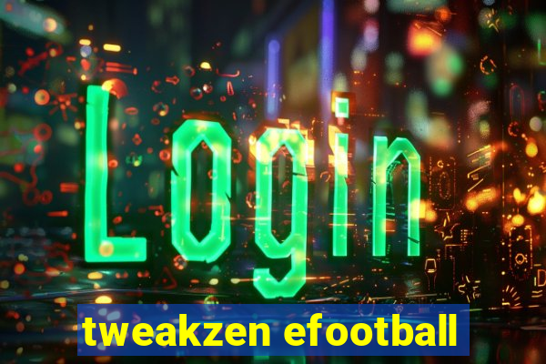 tweakzen efootball